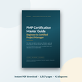 PMP Certification Master Guide - Beginner to Certified Project Manager